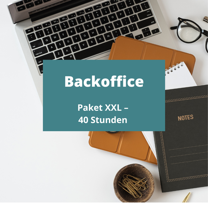 Paket XXL – 40 Stunden Backoffice-Unterstützung