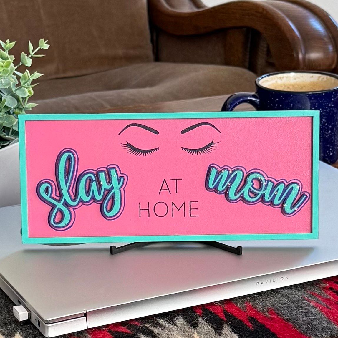 Slay at Home Mom Sign Decor