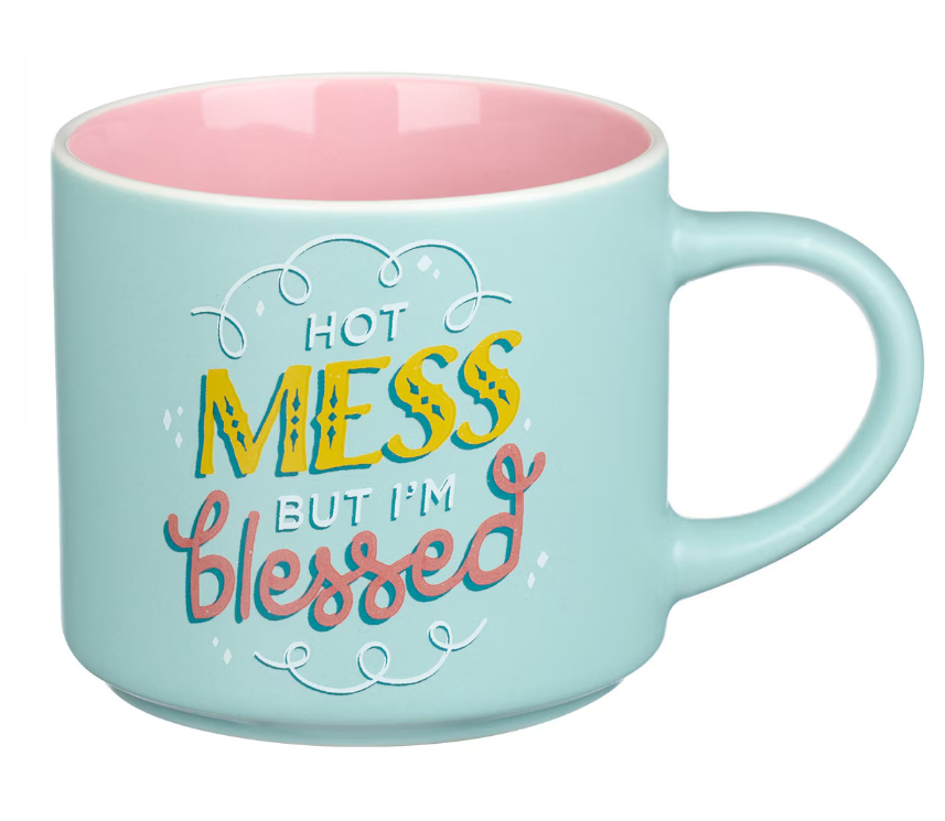 HOT MESS BUT I&#39;M BLESSED