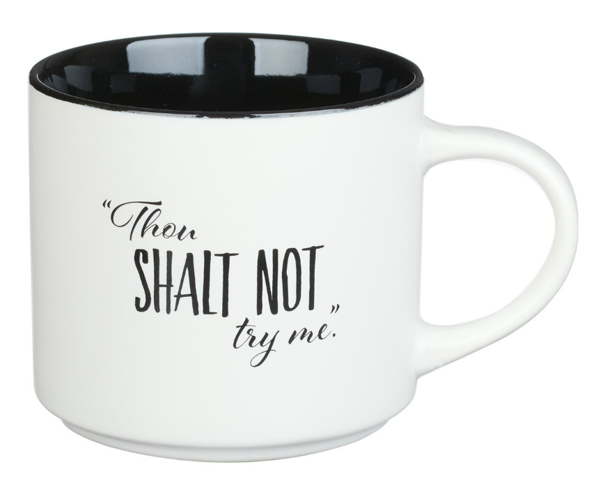 THOU SHALT NOT TRY ME