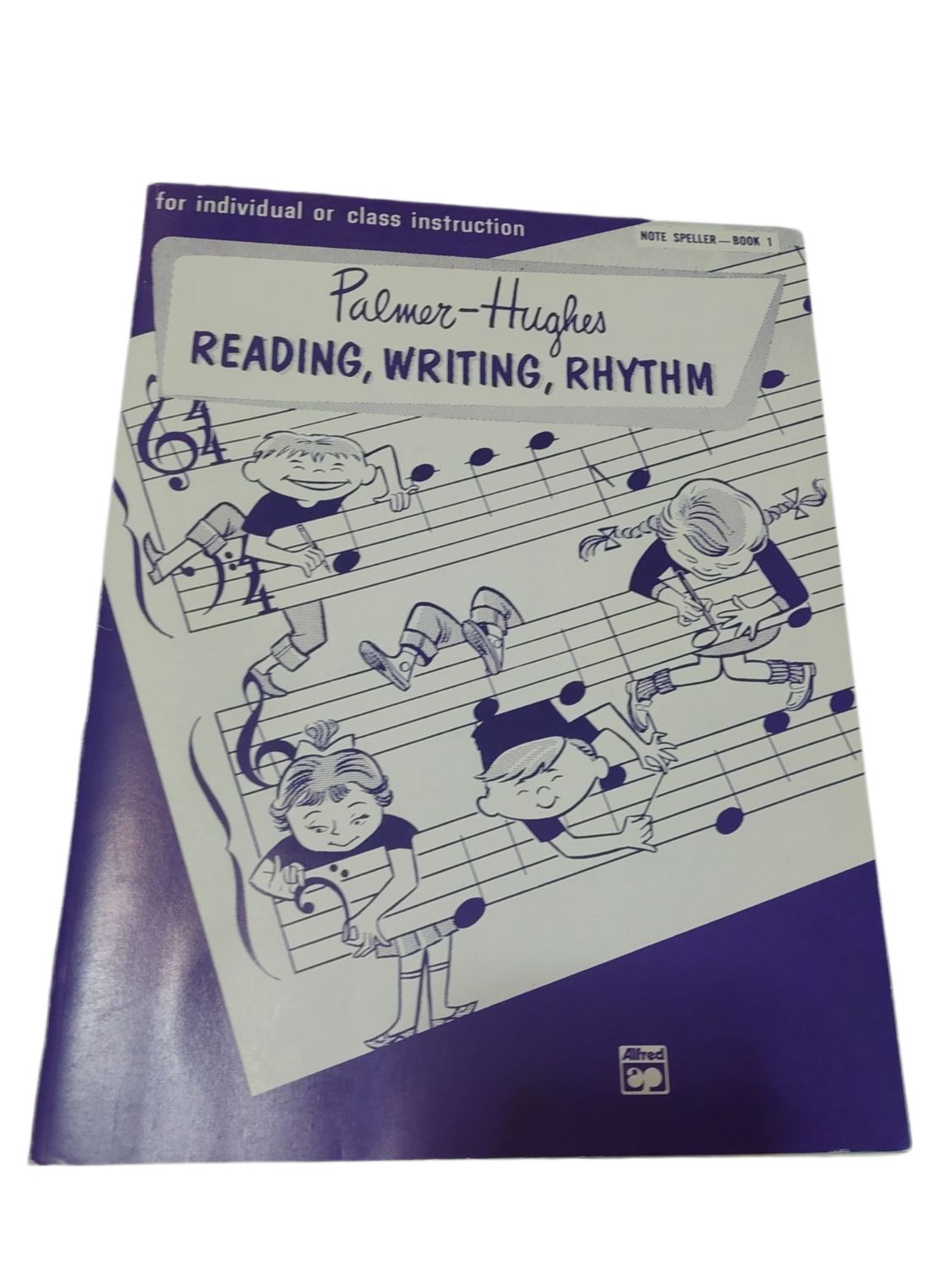 Palmer - Hughes Reading , Writing , Rhythm Note Speller Book 01