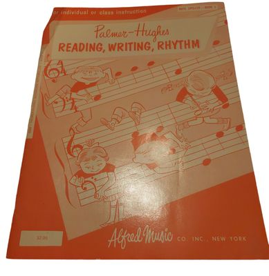 Palmer-Hughes Reading , Writing , Rhythm Note Speller Book 1