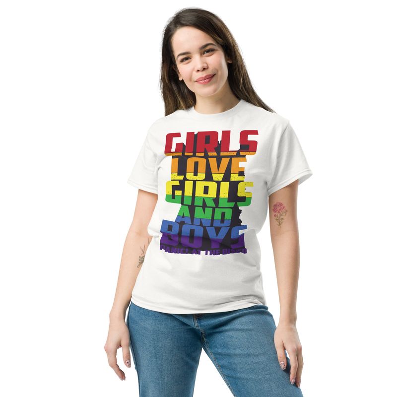 Girls Love Girls &amp; Boys&quot; Typography Tee – Unisex Classic T-Shirt