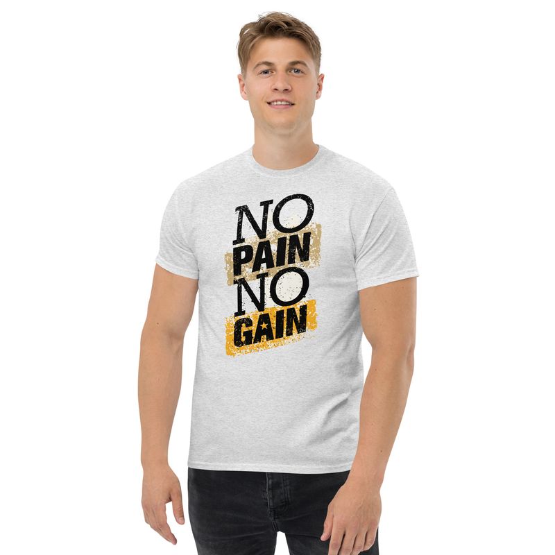 No Pain no Gain graphic tee shirt Unisex classic tee