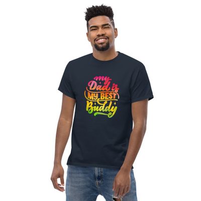 My dad is my best buddy Unisex classic tee