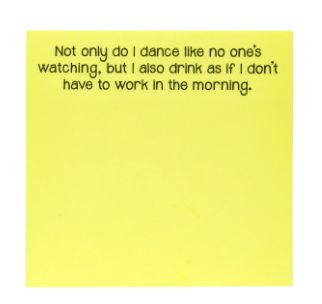 Don&#39;t Have to Work Post It Notes
