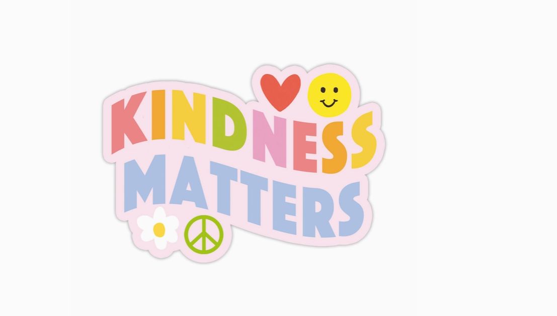Kindness Matters Sticker