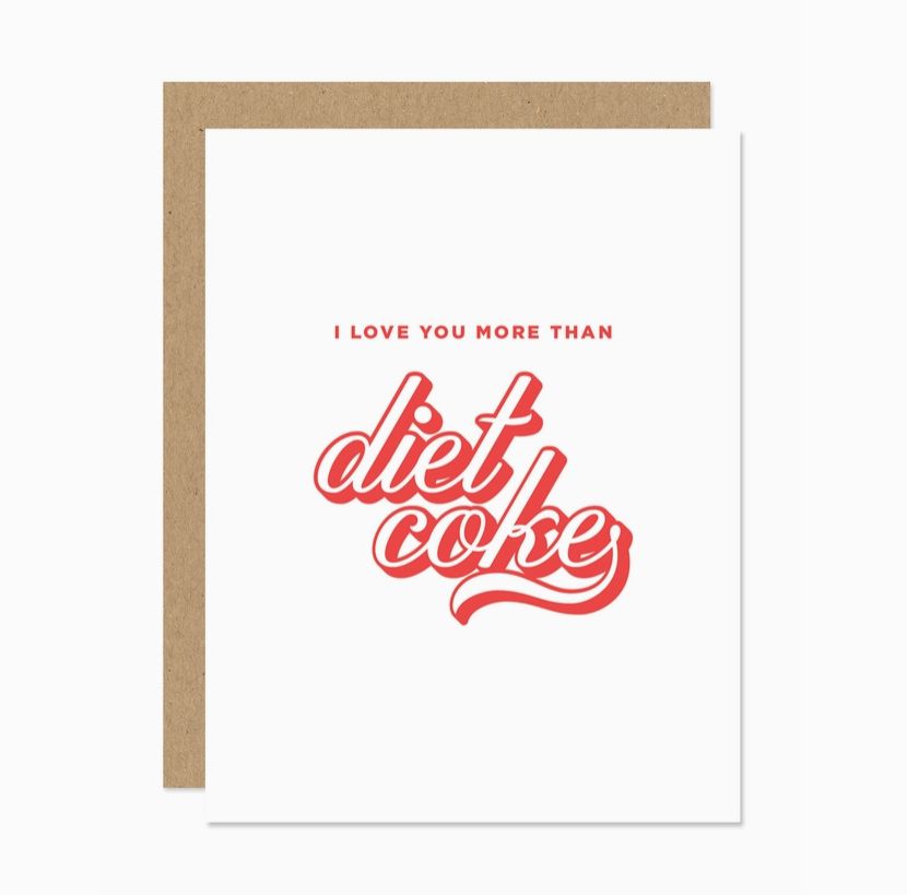I Love You More Than Diet Coke Card