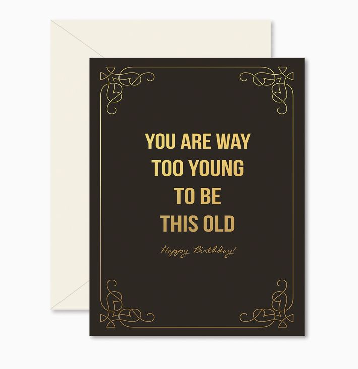 Too Young to be this Old Card