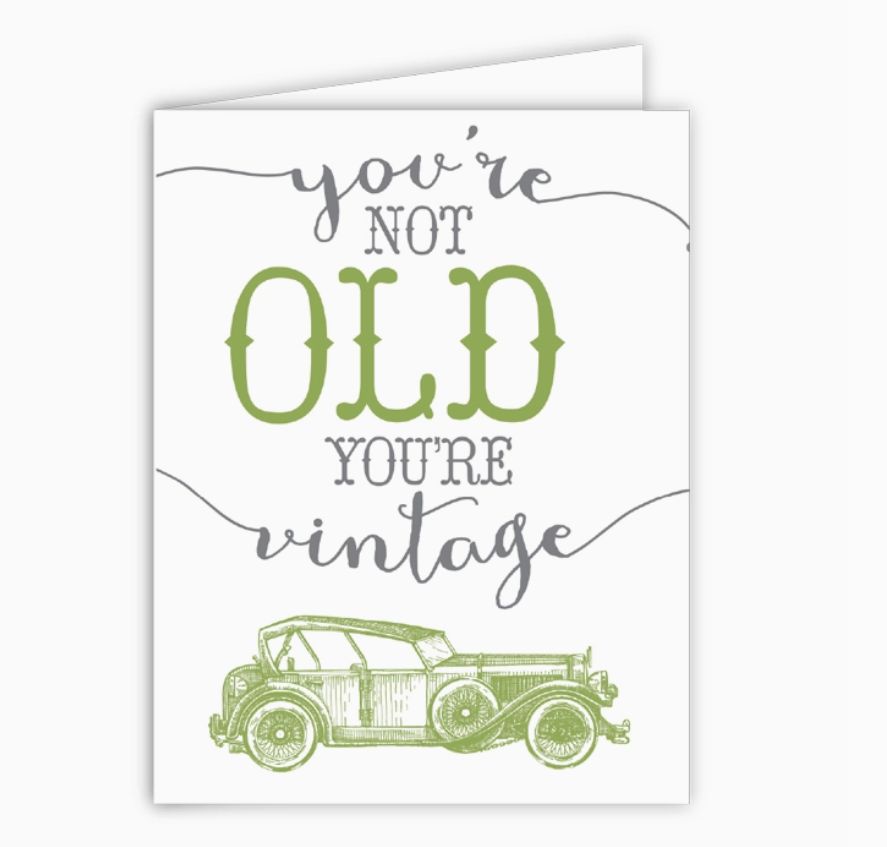 You&#39;re Not Old You&#39;re Vintage Card