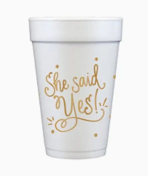 She Said Yes Foam Cups