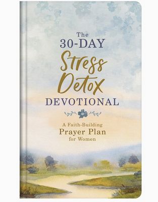 The 30 Day Stress Detox Devotional
