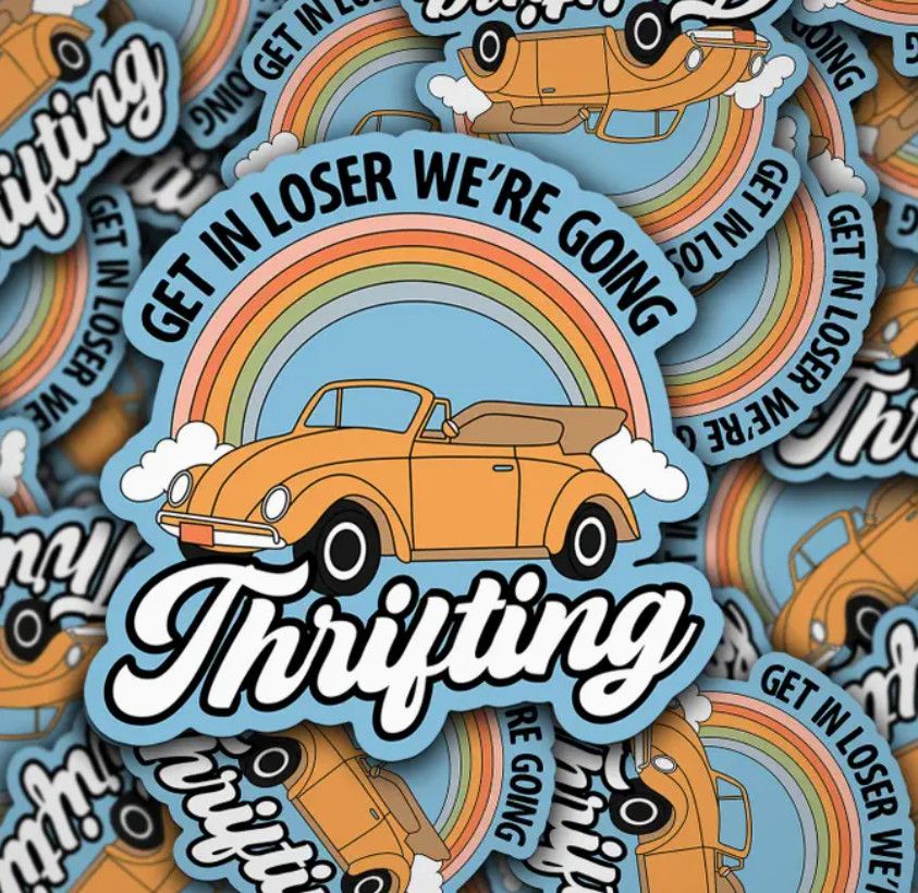Get In Loser Thrifting Vinyl Sticker