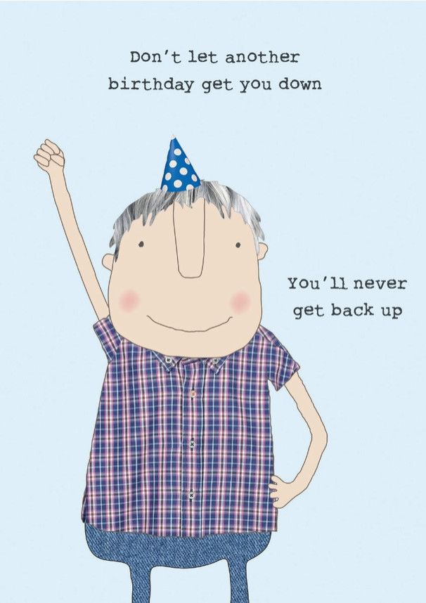 Never Get Back Up Birthday Card