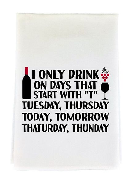 I Only Drink on Tea Towel