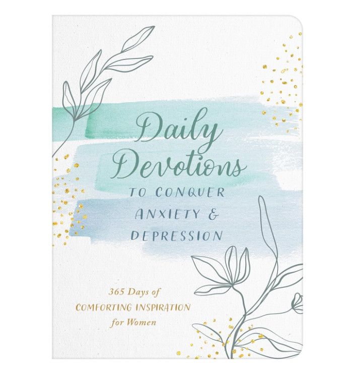 Daily Devotions to Conquer Anxiety + Depression