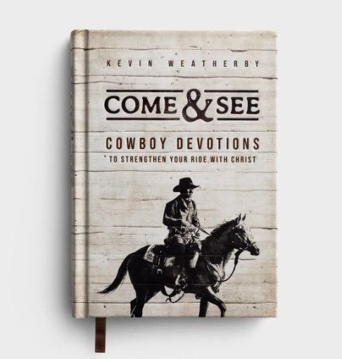 Come + See Cowboy Devotions