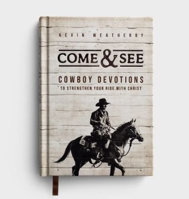 Come + See Cowboy Devotions