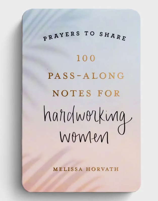 Prayers to Share: 100 Pass-Along Notes for Hardworking Women