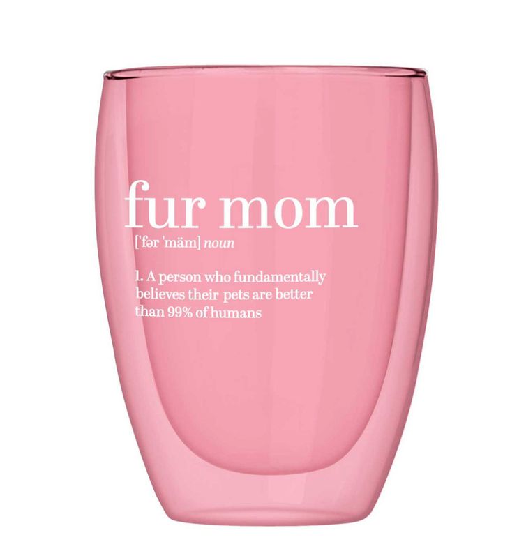 Double Wall Stemless Glass Fur Mom