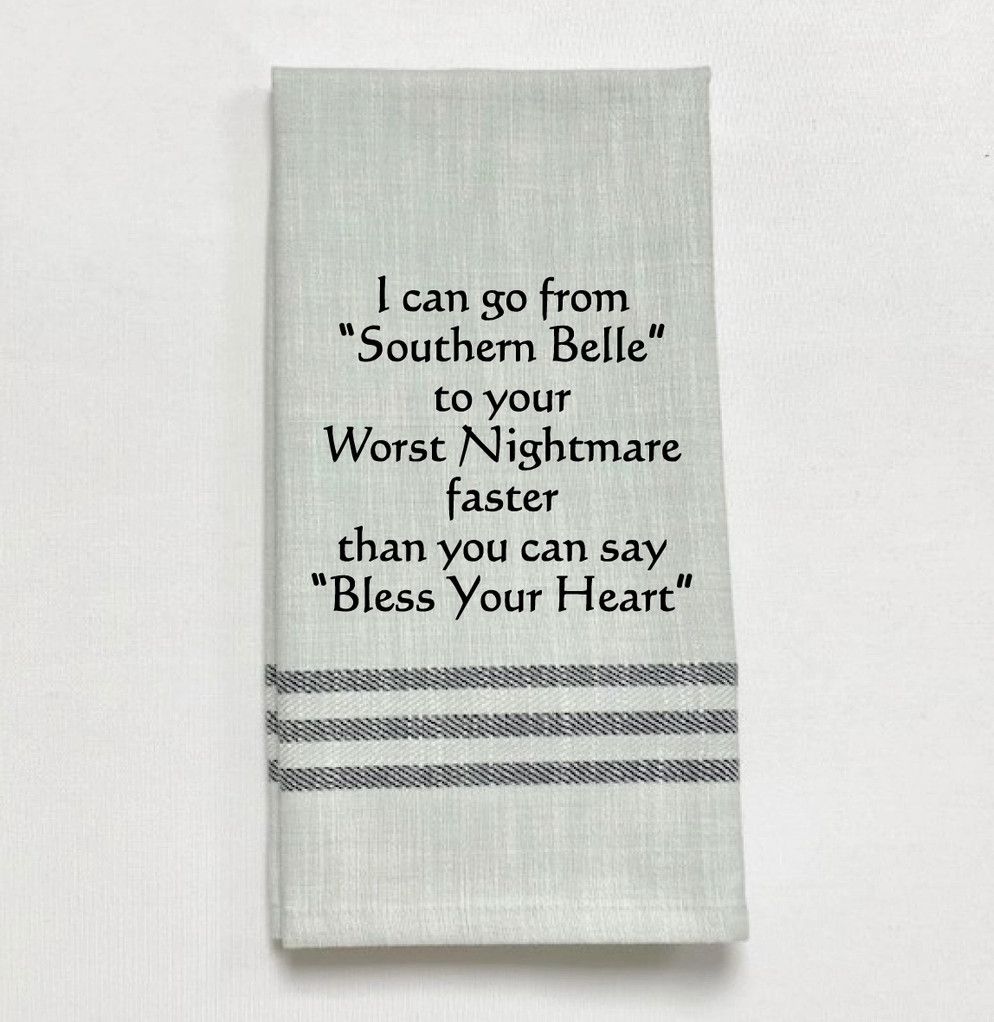 I Can Go From Southern Belle Black Lined Trim Tea Towel
