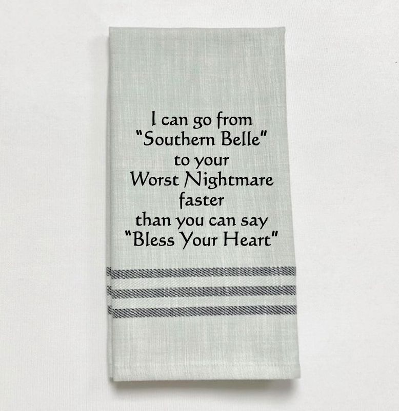 I Can Go From Southern Belle Black Lined Trim Tea Towel