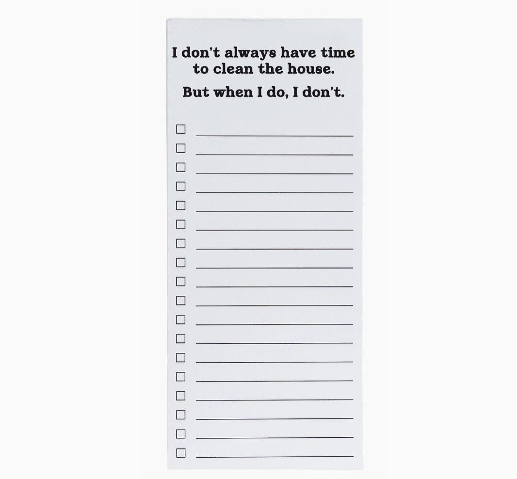 I Don&#39;t Always Have Time to Clean List Pad