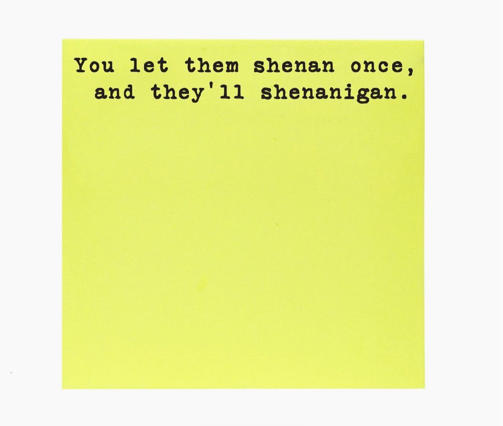 Let Them Shenan Once Post It Notes