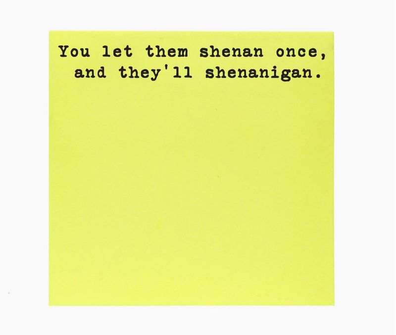 Let Them Shenan Once Post It Notes
