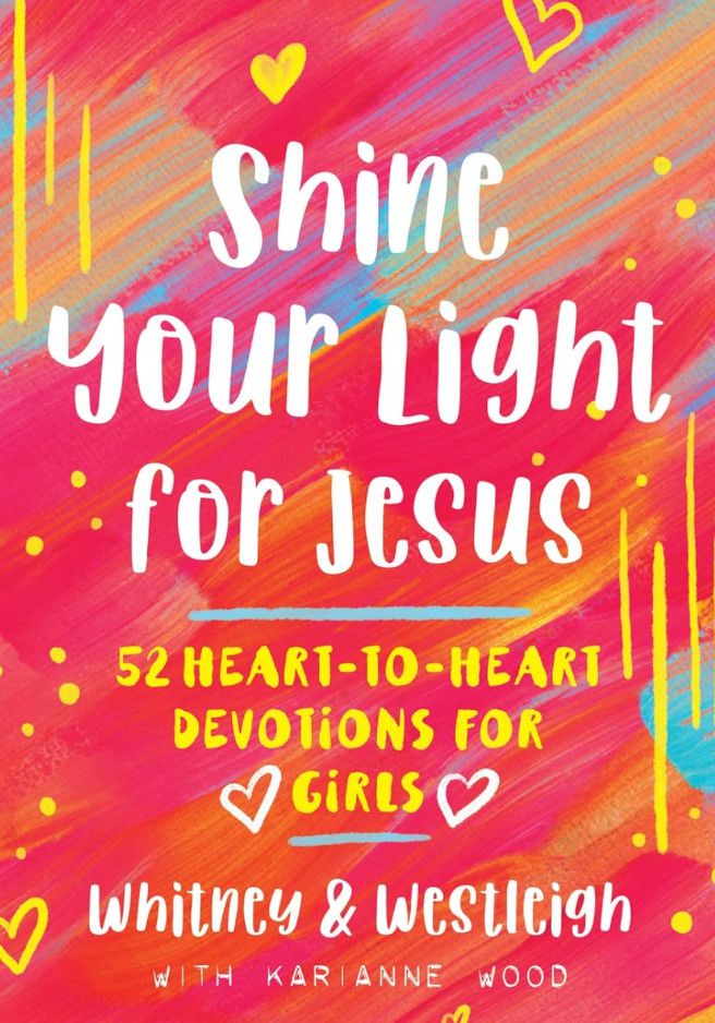 Shine Your Light for Jesus Devotions for Girls