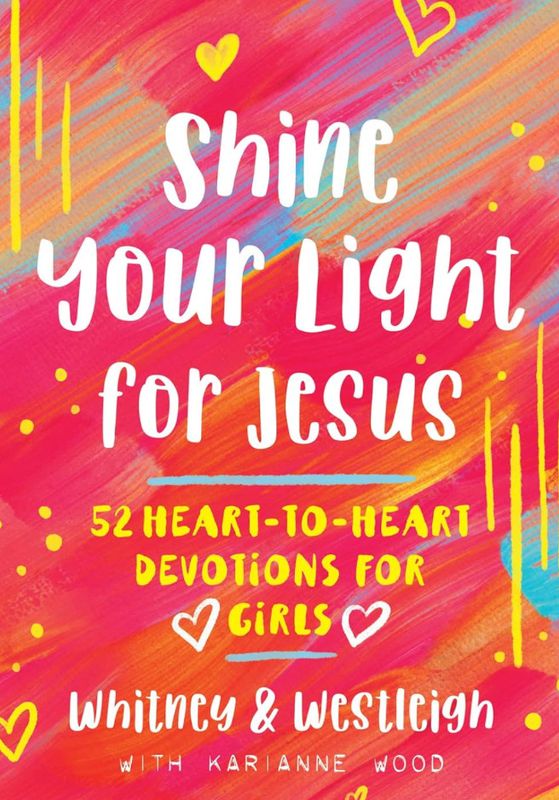 Shine Your Light for Jesus Devotions for Girls