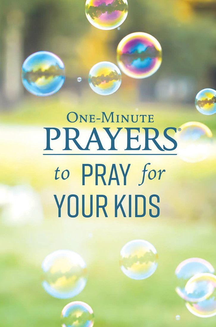 One-Minute Prayers to Pray for Your Kids