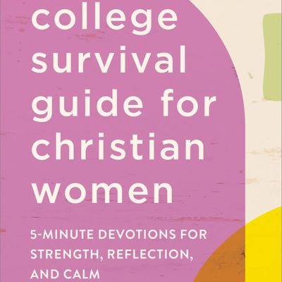 The College Survival Guide for Christian Women