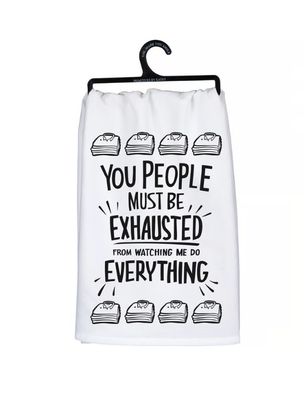 You People Exhausted Tea Towel