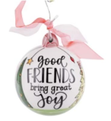 Good Friends Bring Great Joy Ball Ornament