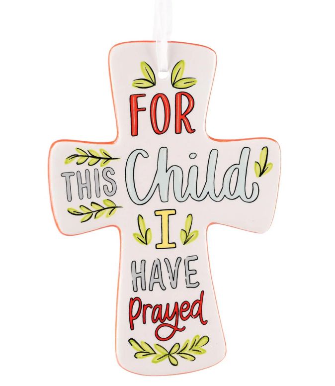 Child I Have Prayed Cross