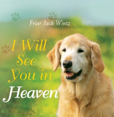 I Will See You in Heaven Dog Memorial Book