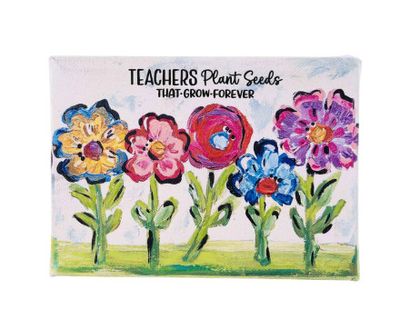Teachers Plant Seeds Canvas