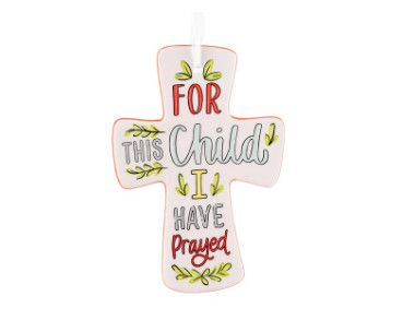 Child I Have Prayed Cross
