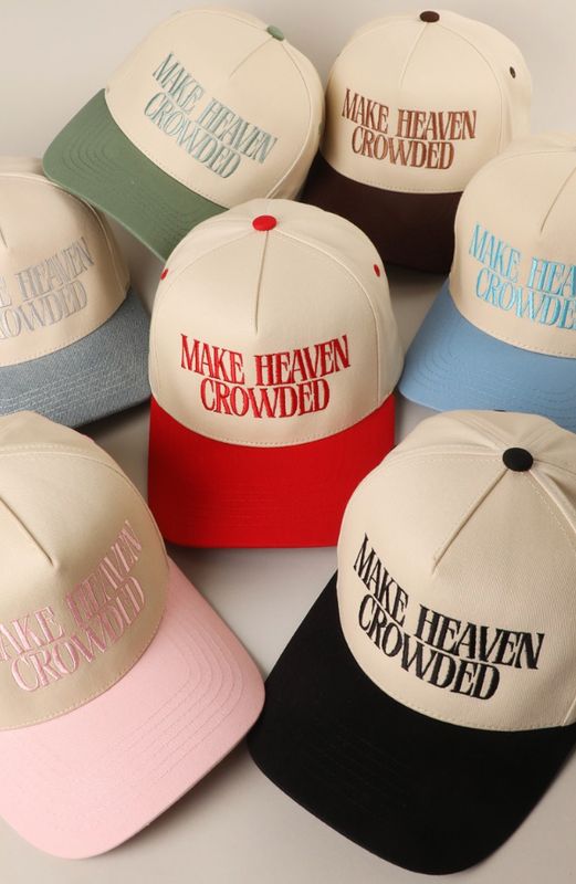 Make Heaven Crowded Cap