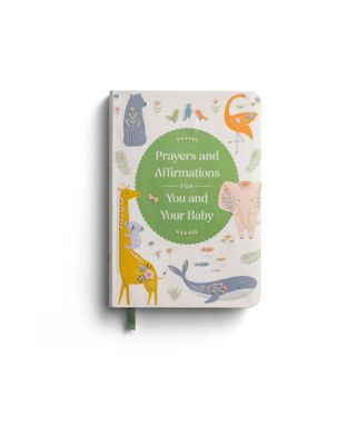 Prayers and Affirmations for You and Your Baby
