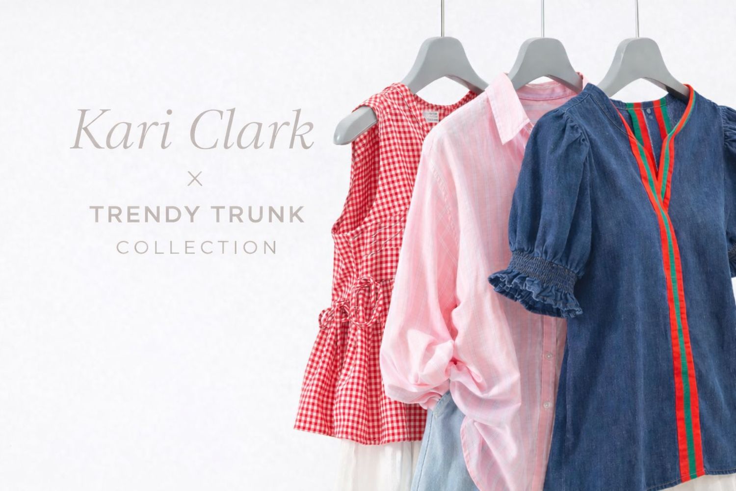 Kari出品 KARI CLARK X TRENDY TRUNK