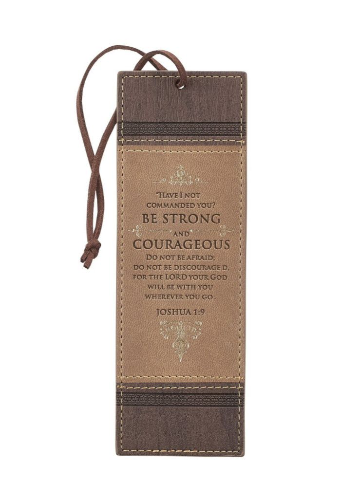 Be Strong and Courageous faux leather bookmark with inspirational message, durable design
