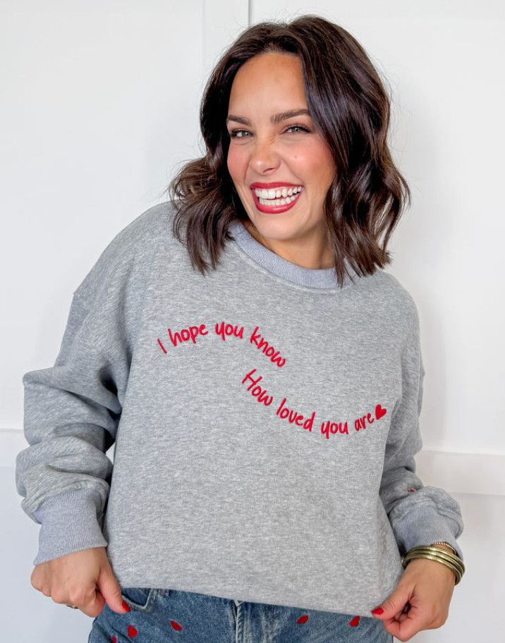 How Loved You Are Sweatshirt, Size: S