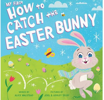 My First How to Catch the Easter Bunny Board Book