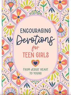 Encouraging Devotion for Teen Girls