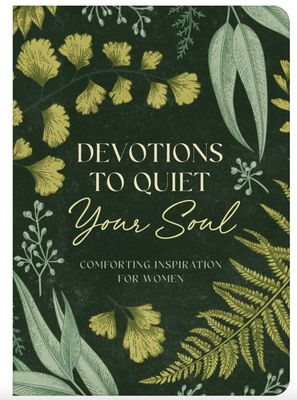 Devotions to Quiet Your Soul