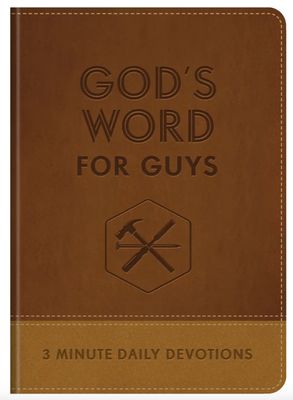 God’s Word for Guys: 3-Minute Daily Devotions