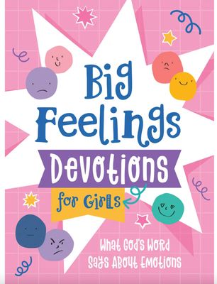 Big Feelings Devotions for Girls