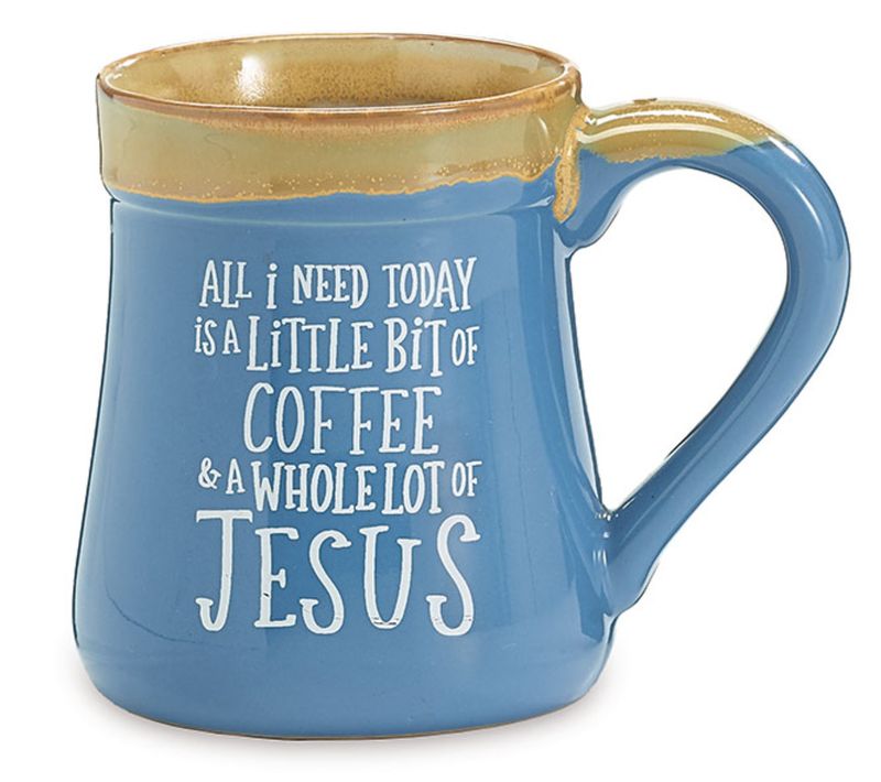 All I Need Today Jesus Mug